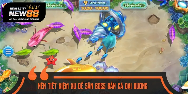 Boss là mục tiêu lớn nhất khi bắt đầu ván chơi