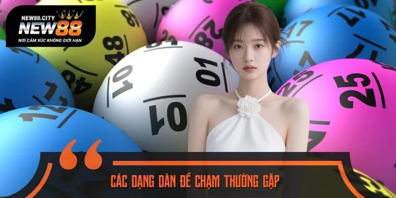 Các dạng dàn đề chạm thường gặp