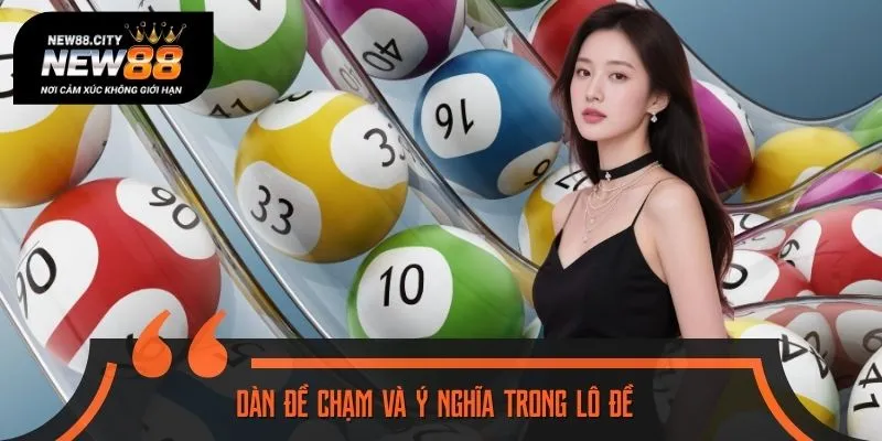 Dàn đề chạm và ý nghĩa trong lô đề