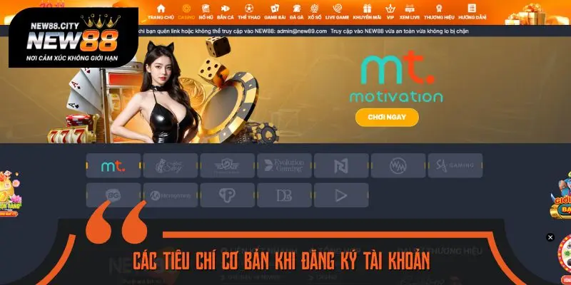 Các tiêu chí cơ bản khi đăng ký tài khoản