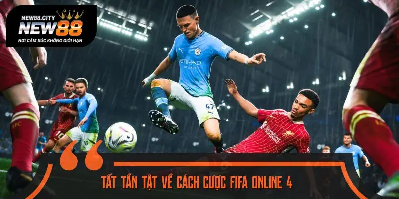 Tất tần tật về cách cược FIFA Online 4 dành cho người mới