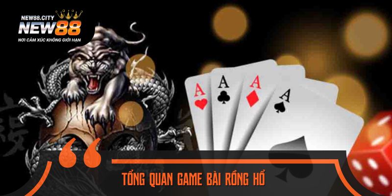 Game bài rồng hổ và lý do được yêu thích