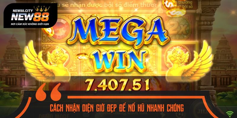 Người chơi cần nhận diện được khung giờ đẹp chơi nổ hũ