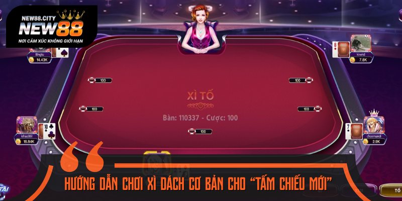 Hướng dẫn chơi Xì Dách qua một số luật cơ bản quan trọng