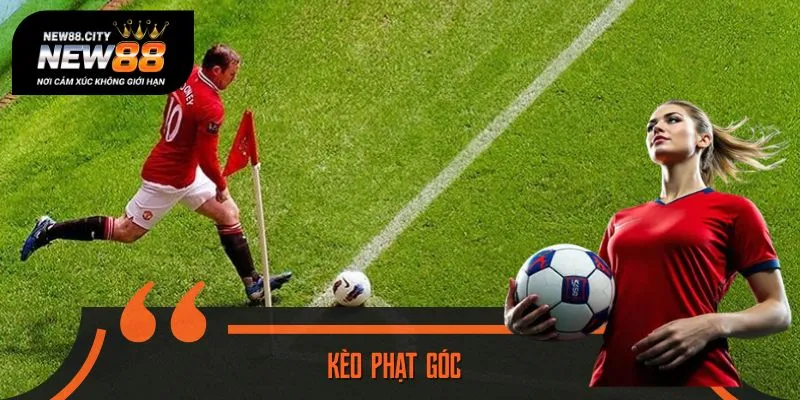 Kèo Phạt Góc NEW88: Nơi Cao Thủ Thăng Hoa, Tân Binh Bứt Phá