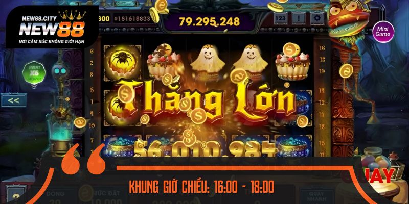 Nhiều bet thủ đã giành thưởng lớn khi chơi khung giờ chiều