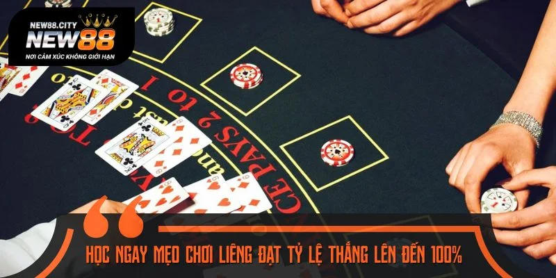 Học ngay mẹo chơi liêng đạt tỷ lệ thắng lên đến 100%