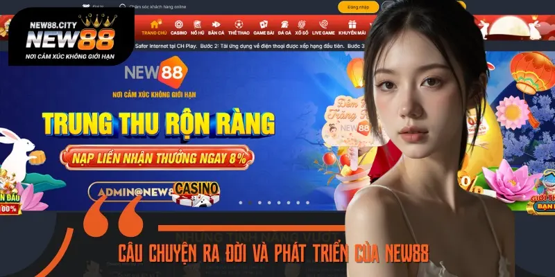Ra đời với những mục tiêu chung, NEW88 đã thành công khẳng định vị thế