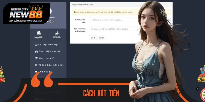 Hướng dẫn rút tiền từ tài khoản NEW88 nhanh, minh bạch, bảo mật tuyệt đối