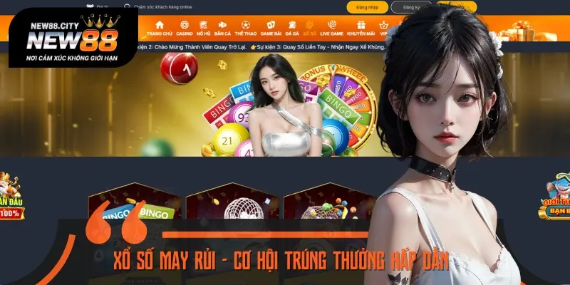 Xổ số là điểm dừng chân quen thuộc của những tín đồ may rủi