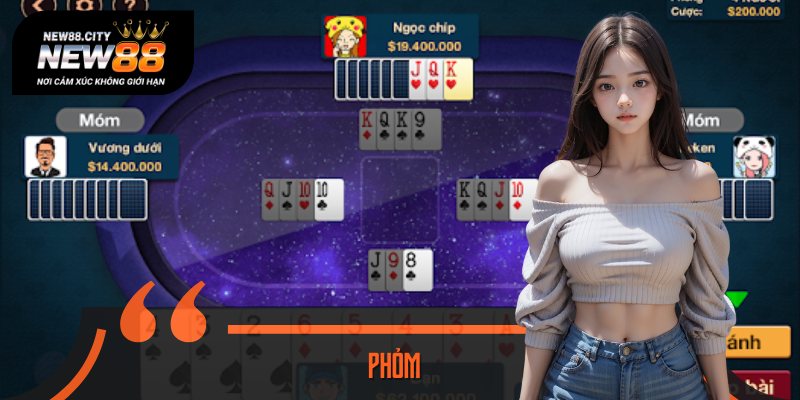 Chơi Phỏm Hay – Bí Kíp Đánh Bài Khiến Đối Thủ Phải Nể Phục