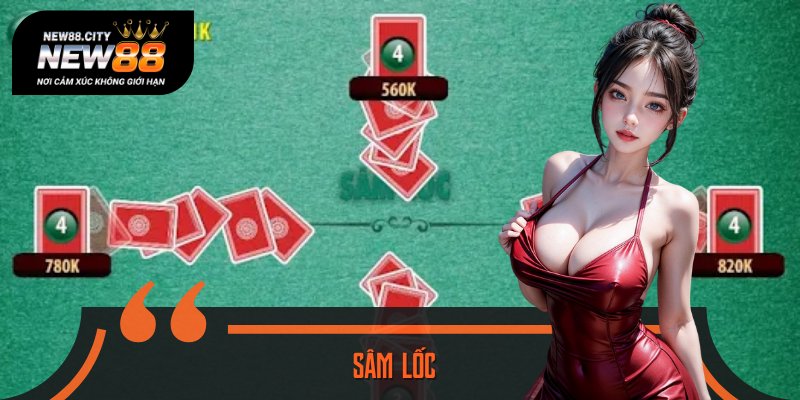 Chơi Sâm Lốc Nhận Tiền Thưởng Giá Trị Trong Vòng 1 Nốt Nhạc
