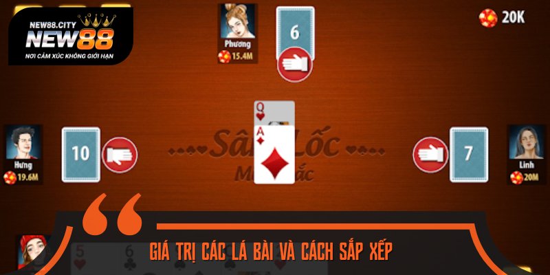 Cách sắp xếp giá trị bài trong Sâm Lốc