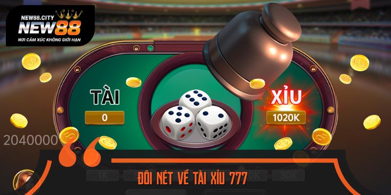 Sơ lược về tài xỉu 777