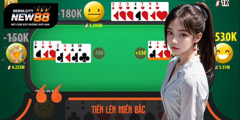 Tiến Lên Miền Bắc - Game Đánh Bài Dễ Chơi, Dễ Thắng Lớn